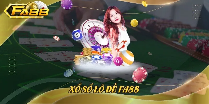 Xổ số lô đề Fa88